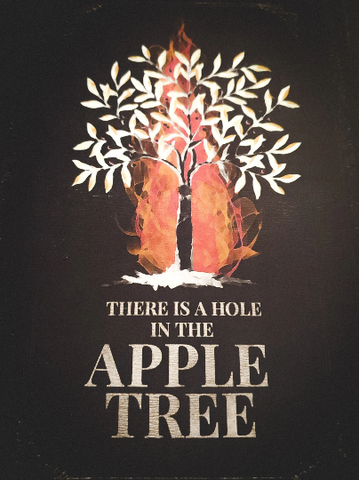 There Is A Hole In The Apple Tree